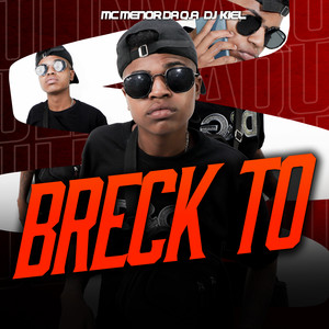 Breck to (Explicit)