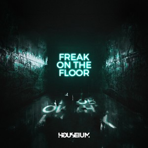 Freak on the Floor