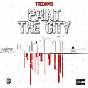 Paint The City (Explicit)