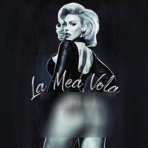 LA MEA VOLA (Explicit)