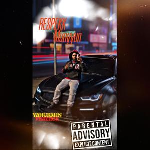 Respekk & Munyunn (feat. Kahn) (Explicit)