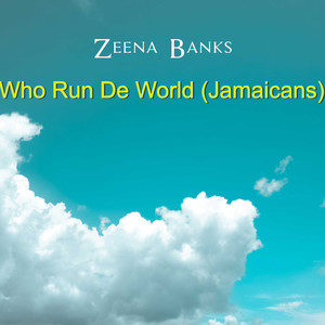 Who Run De World (Jamaicans)