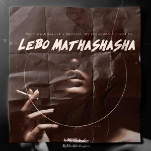 Lebo Mathasha (feat. Shantra, Mr Drum 1805 & Lorax SA)
