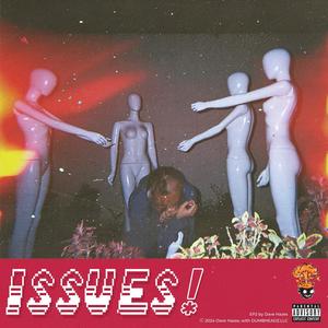 ISSUES! (Explicit)