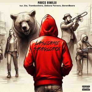 Lasciami sbagliare (feat. 3io, Trombonhero, Debora Ferrero & SevenBears) (Explicit)