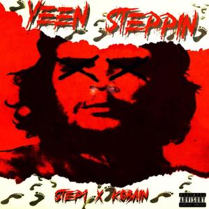 Yeen Steppin (Explicit)