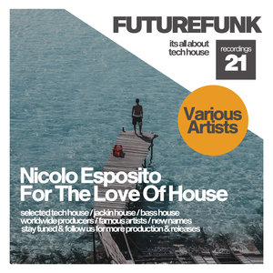 For The Love Of House (Club Mix)