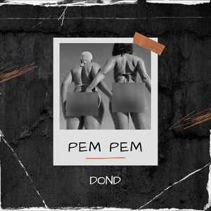 Pem Pem (Explicit)