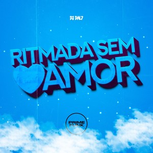Ritmada Sem Amor (Explicit)