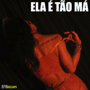 Ela É Tão Má (Single)