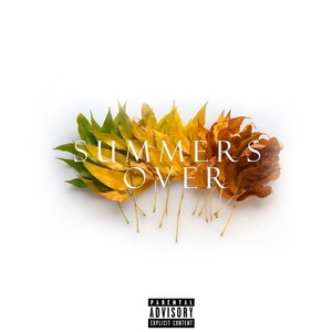 Summer's Over (Explicit)