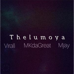 Thelumoya (feat. MKdaGreat & Jay Load)