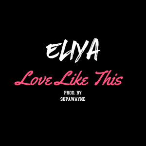 Love Like This (Explicit)