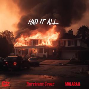 Had it All (feat. Hurricane Ceasar & Molarah)