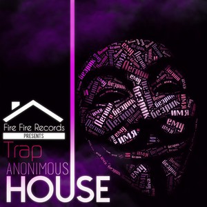 Trap Anonimous House