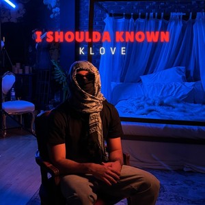 I Shoulda Known (Explicit)