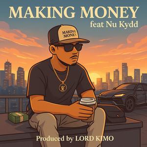 MAKING MONEY (feat. NU KYDD) (Explicit)