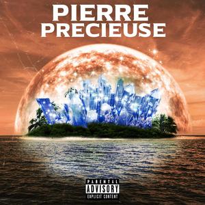 Pierre Précieuse (feat. Amme Sensible) [Explicit]