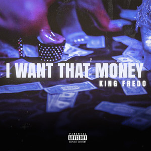 I Want That Money (Explicit)