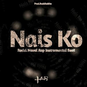 Buddhakite - Nais ko Rap Instrumental Hiphop Rodel Naval (feat. Rodel Naval & Prod.Buddhakite)