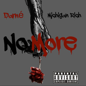 No More (feat. Michigan Rich) [Explicit]