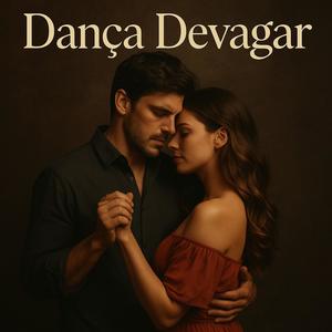 Dança Devagar