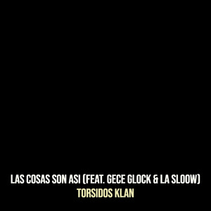 Las Cosas Son Asi (Explicit)