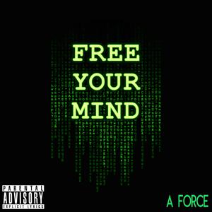 FREE YOUR MIND (Explicit)