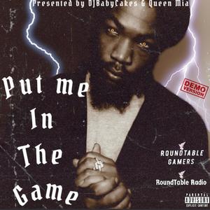 Put Me In The Game (feat. DJBabyCakes & Queen Mia) [Demo Version] [Explicit]