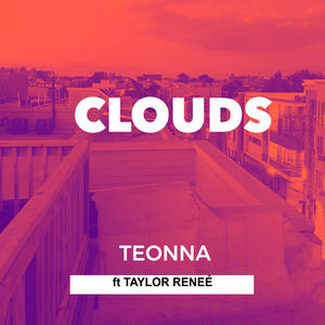 Clouds (feat. Taylor Reneé)