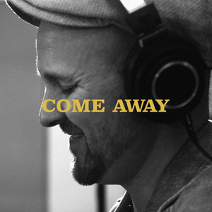 Come Away (Live)