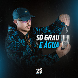 Só Grau e Água (Explicit)