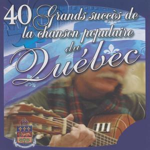 40 Grands succès de la chanson populaire du Québec