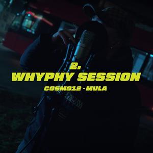 MULA / WHYPHY SESSION #2 (Explicit)