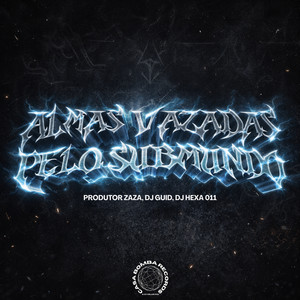 Almas Vazadas Pelo Submundo (Explicit)