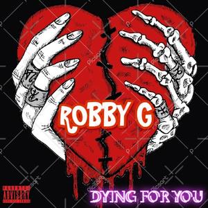 Dying For You (Explicit)