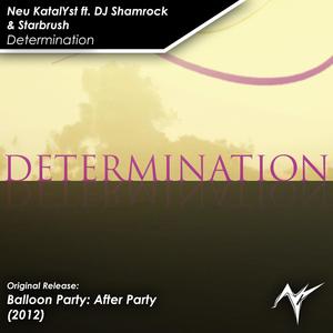 Determination (feat. DJ Shamrock & Starbrush)