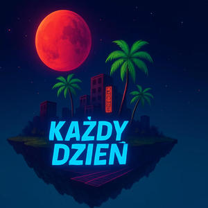 KAŻDY DZIEŃ (Explicit)