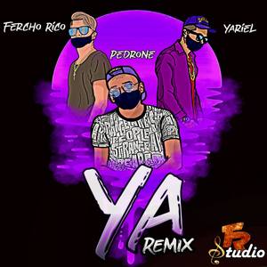 Ya (with Fercho Rico & Yariel)