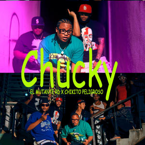 Chucky (feat. Chikito Peligroso)