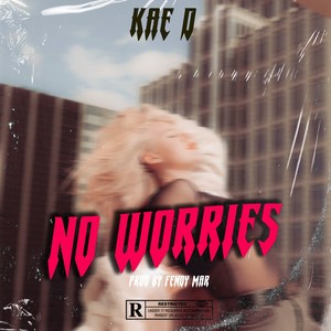 No Worries (Explicit)