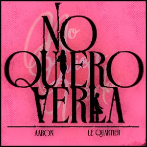 No quiero verla (feat. DolceH) [Explicit]