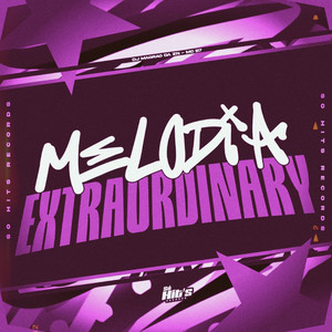 Melodia Extraordinary (Explicit)