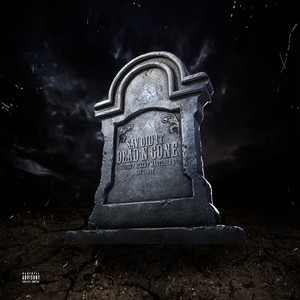 Dead N Gone (Explicit)