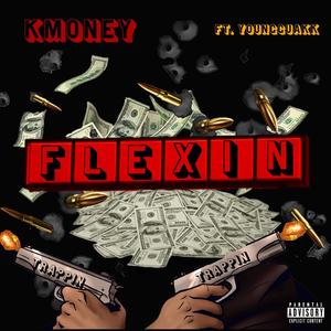 Flexin' (feat. Young Guakk) [Explicit]