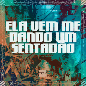 ELA VEM ME DANDO UM SENTADÃO (Explicit)