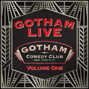 Gotham Live, Vol. 1 (Explicit)