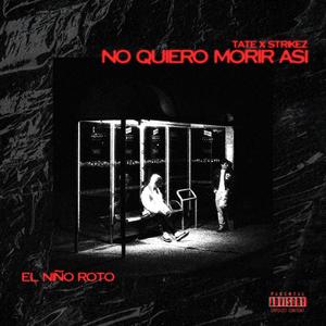 NO QUIERO MORIR ASÍ (feat. Strikez & Forest Keed) (Explicit)