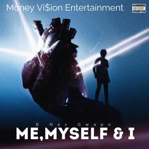 Me,Myself & I (Explicit)