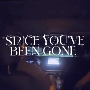 Since You've Been Gone (feat. Hbkrevenge) (Explicit)